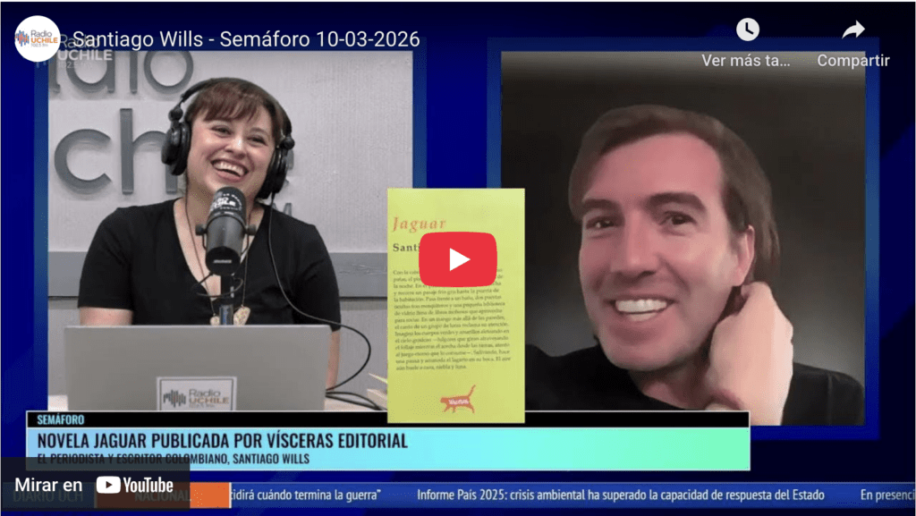 Entrevista a Santiago Wills por Semáforo de Radio Universidad de Chile