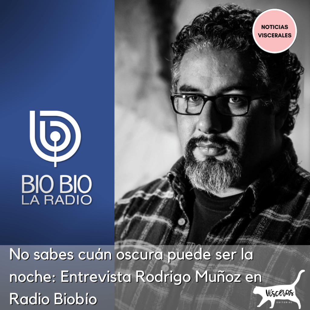 No sabes cuán oscura puede ser la noche: Entrevista a Rodrigo Muñoz en Radio Biobío
